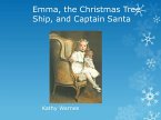 Emma, the Christmas Tree Ship, and Captain Santa (Hello History!) (eBook, ePUB)