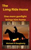 The Long Ride Home (Gus Baxter, Gunfighter) (eBook, ePUB)