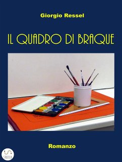 Il quadro di Braque (eBook, ePUB) - Ressel, Giorgio