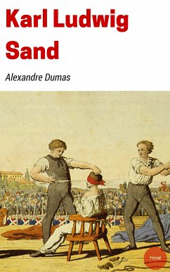 Karl Ludwig Sand (eBook, ePUB) - Dumas, Alexandre