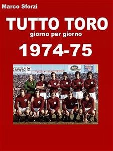 Tutto Toro 1974-75 (eBook, ePUB) - Sforzi, Marco