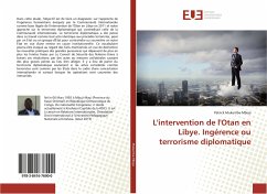 L'intervention de l'Otan en Libye. Ingérence ou terrorisme diplomatique - Mukemba Mbiya, Patrick