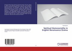 Spiritual Homosociality in English Renaissance Drama - Ko, Hyundong