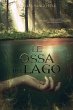 Le ossa del lago - Bild 1