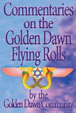 Commentaries on the Golden Dawn Flying Rolls