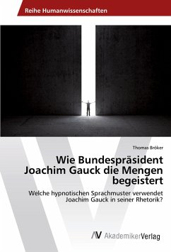 Wie Bundespräsident Joachim Gauck die Mengen begeistert - Bröker, Thomas