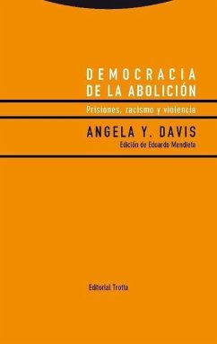 Democracia de la abolición : prisiones, racismo y violencia - Davis, Angela Yvonne