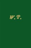 The Papers of William Penn, Volume 5: William Penn's Published Writings, 166-1726: An Interpretive Bibliography