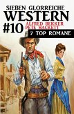 Sieben glorreiche Western #10 (eBook, ePUB)