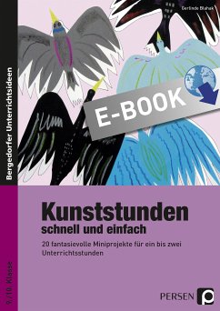 Kunststunden schnell und einfach - 9./10. Klasse (eBook, PDF) - Blahak, Gerlinde