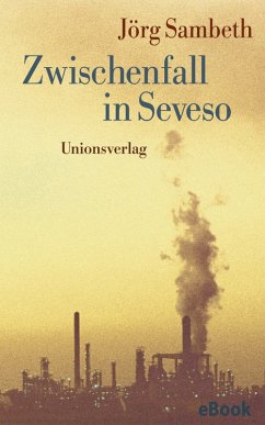 Zwischenfall in Seveso (eBook, ePUB) - Sambeth, Jörg