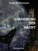 Umarmung der Nacht (eBook, ePUB)