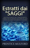 Estratti dai "Saggi" - I quattro elementi nel comportamento umano visti da Prentice Mulford ed i suoi consigli sul modo migliore di utilizzarli (eBook, ePUB)