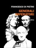Generali Imperatori (eBook, ePUB) Generali Imperatori (eBook, ePUB)