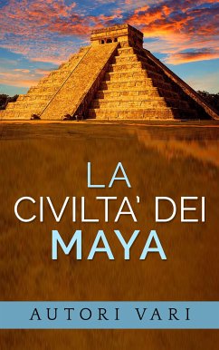 La civiltà dei Maya (eBook, ePUB) - VV., AA.