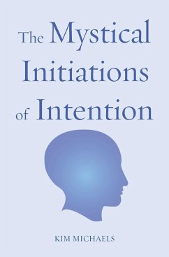 The Mystical Initiations of Intention - Michaels, Kim