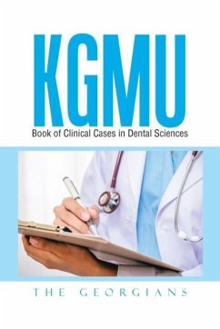 KGMU Book of Clinical Cases in Dental Sciences - The Georgians