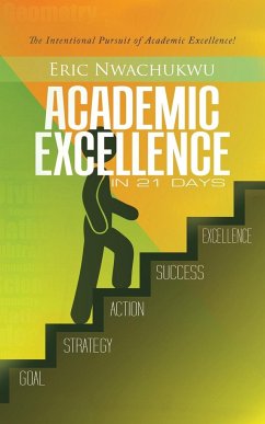 Academic Excellence in 21 Days - Nwachukwu, Eric