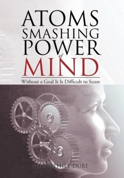 Atoms Smashing Power of Mind - Dube, Hloniphile