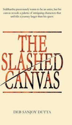The Slashed Canvas - Dutta, Deb Sanjoy