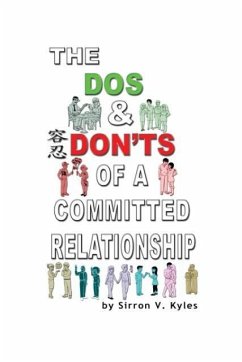 The Dos & Don'ts Of A Committed Relationship - Kyles, Sirron V.