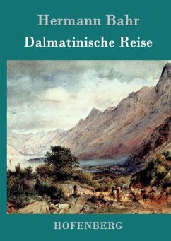 Dalmatinische Reise - Bahr, Hermann