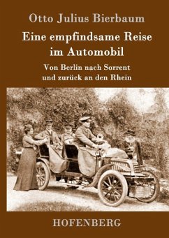 Eine empfindsame Reise im Automobil - Otto Julius Bierbaum