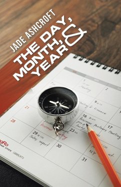 The Day, Month, and Year - Jade Ashcroft