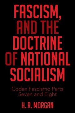 FASCISM, and The Doctrine of NATIONAL SOCIALISM - Morgan, H. R.