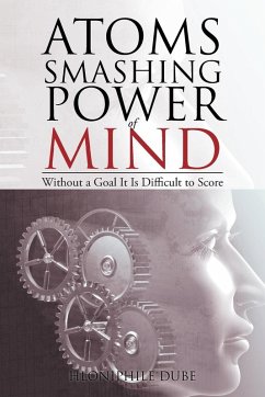 Atoms Smashing Power of Mind - Dube, Hloniphile