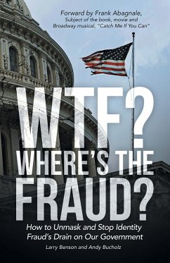 WTF? Where's the Fraud? - Benson, Larry; Bucholz, Andy