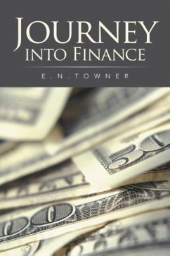 Journey into Finance - Towner, E. N.