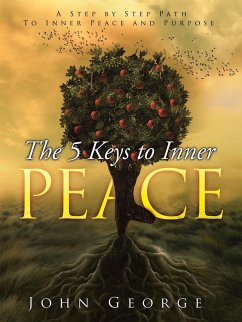 The 5 Keys To Inner Peace - George, John