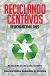 Reciclando Centavos Desechando Millones - Bild 1