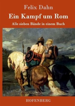 Ein Kampf um Rom - Dahn, Felix