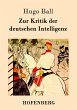 Zur Kritik der deutschen Intelligenz - Bild 1