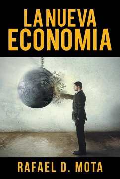 LA NUEVA ECONOMIA - Mota, Rafael D.