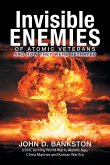 Invisible Enemies of Atomic Veterans