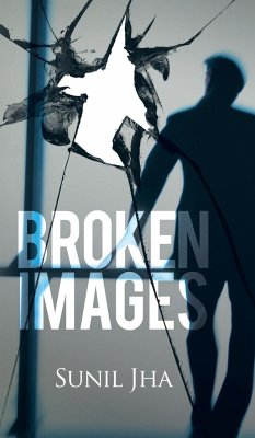 Broken Images - Jha, Sunil