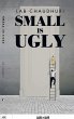 SMALL IS UGLY - Bild 1