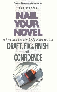 Nail Your Novel - Morris, Roz