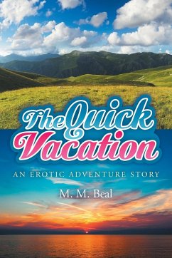 The Quick Vacation - Beal, M. M.