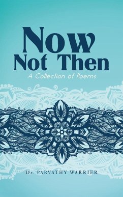 Now, Not Then - Warrier, Parvathy