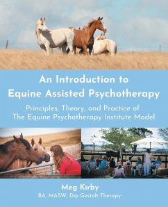 An Introduction to Equine Assisted Psychotherapy - Kirby, Meg