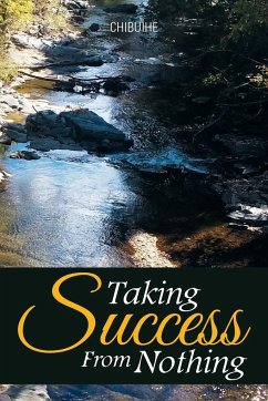 Taking Success from Nothing - Chinke, Chibuihe