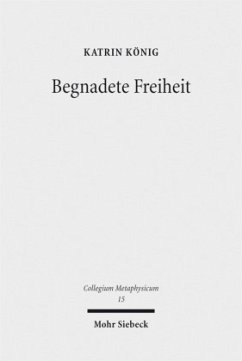 Begnadete Freiheit - König, Katrin