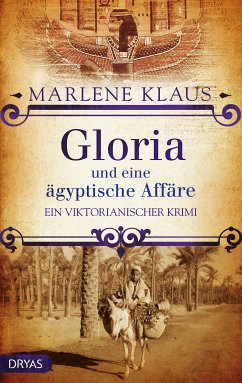 Gloria und eine ägyptische Affäre (eBook, ePUB) - Klaus, Marlene