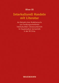 Interkulturell Handeln mit Literatur - Eß, Oliver