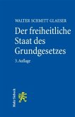 Der freiheitliche Staat des Grundgesetzes