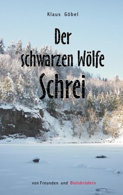 Der schwarzen Wölfe Schrei (eBook, ePUB) - Göbel, Klaus